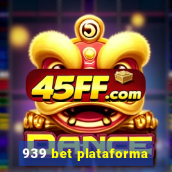 939 bet plataforma